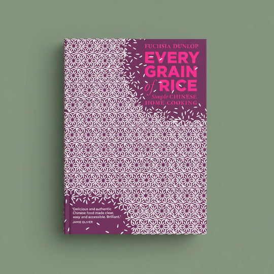 Every Grain of Rice: Simple Chinese Home Cooking
