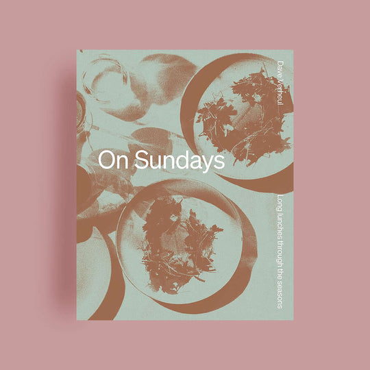 On Sundays: Long Lunches Through the Seasons