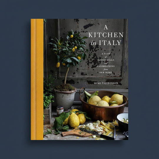 A Kitchen in Italy: A Year of Family Meals and Celebrations from Our Home