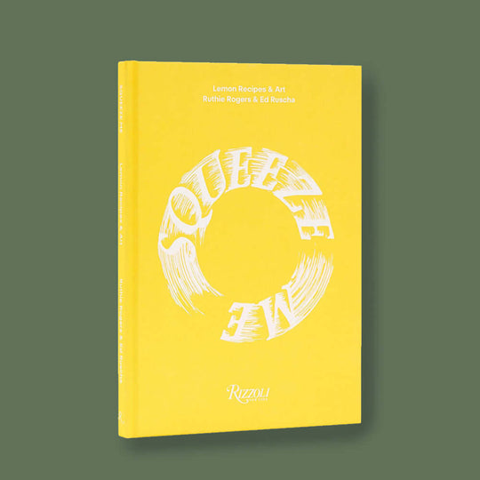 Squeeze Me: Lemon Recipes and Art