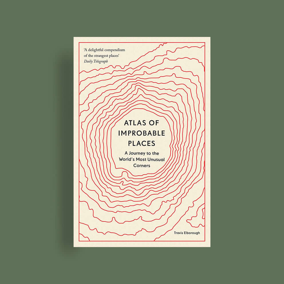 Atlas of Improbable Places: A Journey to the World's Most Unusual Corn