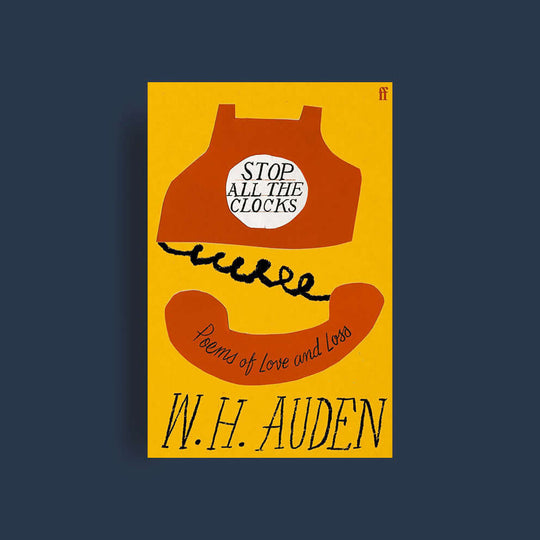 Stop All the Clocks: Poems of Love and Loss