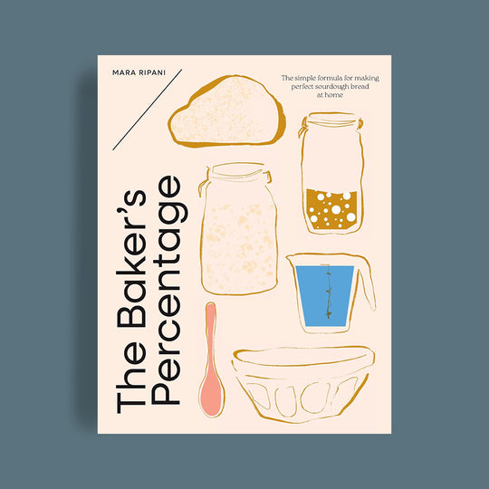 The Baker's Percentage: The simple formula for making perfect sourdough bread at home
