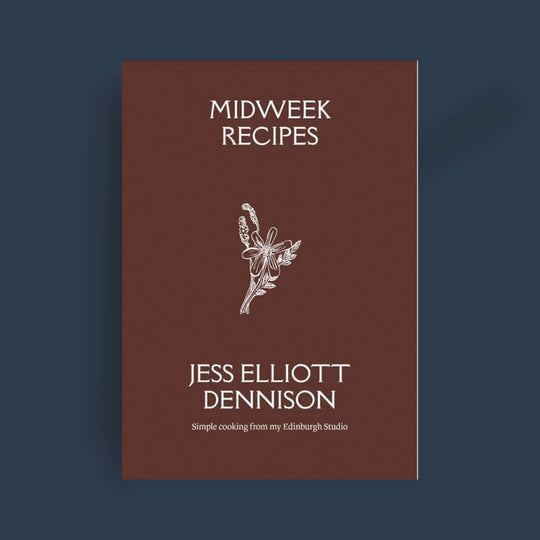 Midweek Recipes: Simple cooking from my Edinburgh Studio