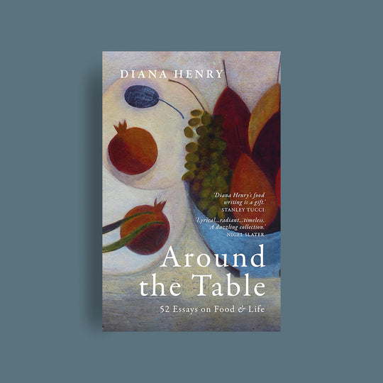 Around the Table: 52 Essays on Food & Life
