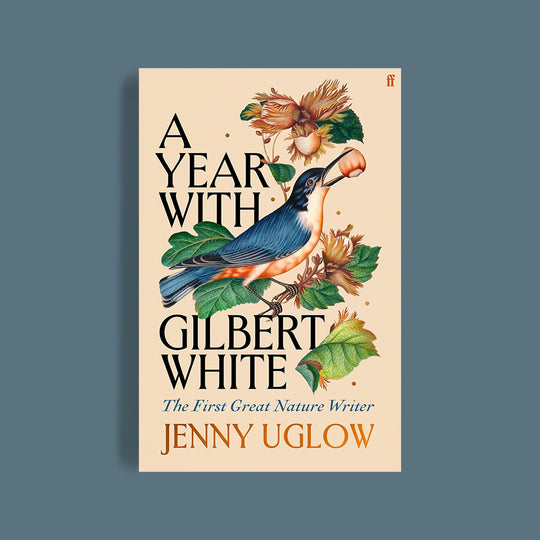 A Year with Gilbert White: The First Great Nature Writer