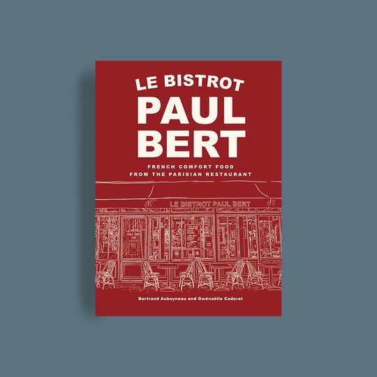 Le Bistrot Paul Bert: French Comfort Food from the Parisian Restaurant