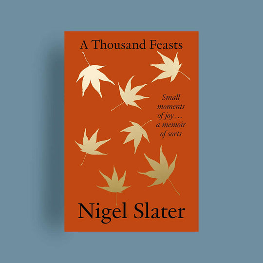 A Thousand Feasts: Small Moments of Joy … A Memoir of Sorts