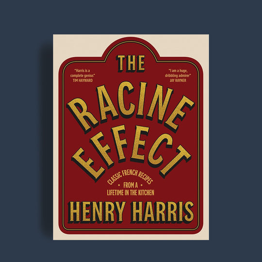 The Racine Effect: Classic French Recipes from a Lifetime in the Kitchen
