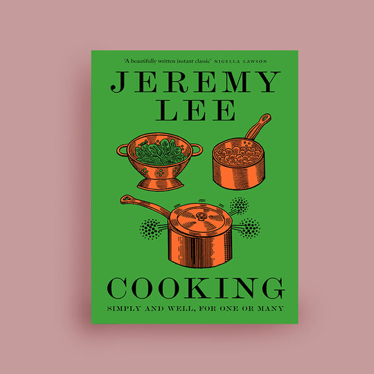 Cooking: Simply and Well, for One or Many
